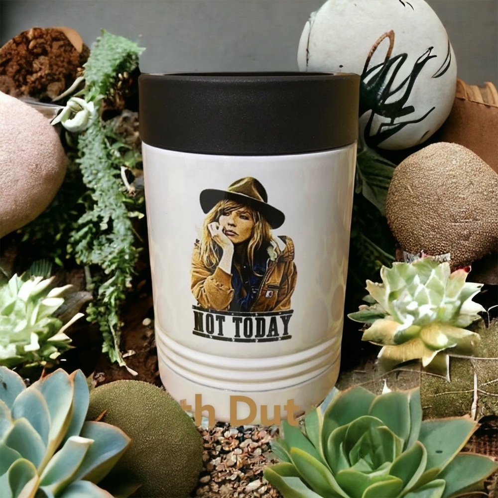 NWT BETH DUTTON NOT TODAY STAINLESS DRINK HUGGER